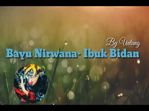 Bayu Nirwana - Ibuk Bidan Lirik