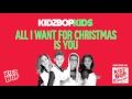 KIDZ BOP Kids - All I Want For Christmas Is You (Christmas Wish List)