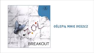 Breakout - Oślepił mnie deszcz [Official Audio]