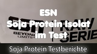 ESN Soja Protein Isolat Test - Erfahrungen, Geschmack & Löslichkeit im Check