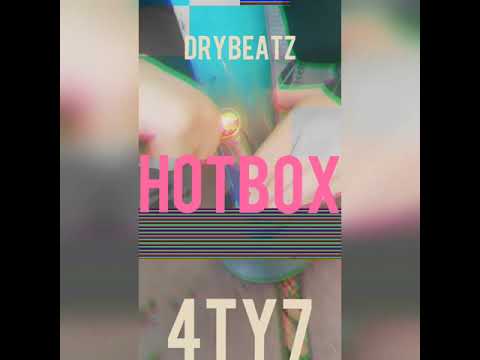 4ty7 - Hotbox(prod. by Drybeatz)