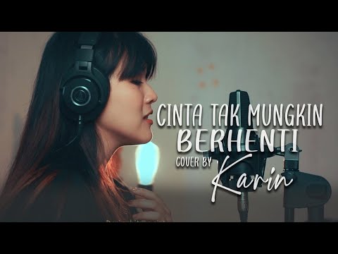 Tangga - Cinta Tak Mungkin Berhenti Cover by Karin