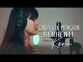 Tangga Cinta Tak Mungkin Berhenti Cover By Karin