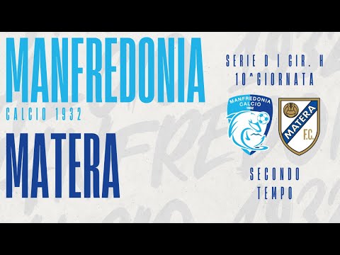 Manfredonia - Matera 2° Tempo