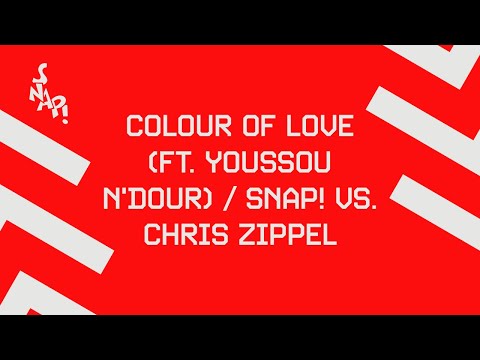 SNAP! vs. Chris Zippel - Colour Of Love (feat. Youssou N'Dour) [Official Audio]
