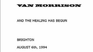 Van Morrison - And The Healing has Begun