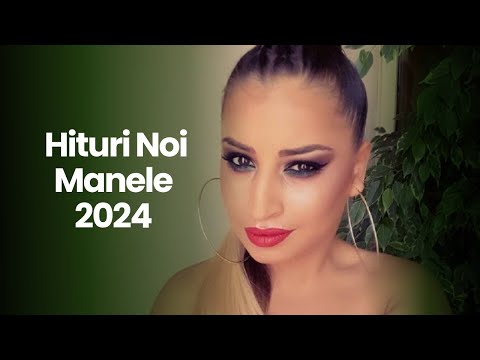 Muzica Noua Manele 2024 🤩 Mix Manele Noi 2024 🤩 Colaj Manele 2024 Cele Mai Noi