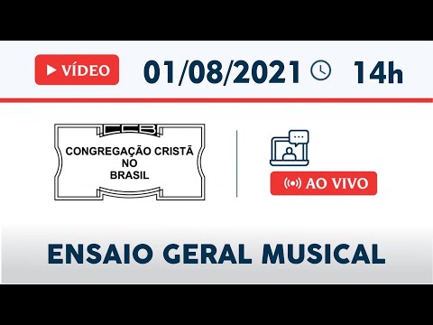 Ensaio Geral Musical - 01/08/21