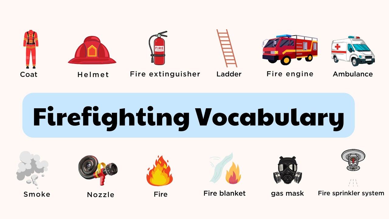 Firefighting Equipment: Vocabulary for Firefighting and Rescue