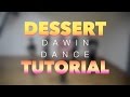 DAWIN-DESSERT DANCE TUTORIAL/DANCE ...