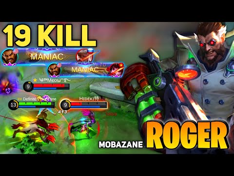2X MANIAC with 19 KILL, Hypercarry Roger Best Build | By Mobazane - Mobile Legend