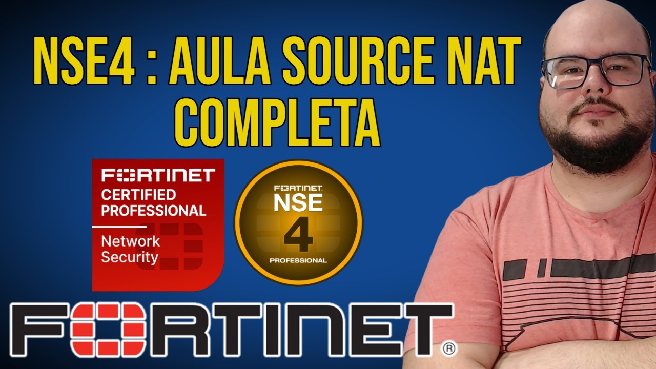 Entendendo Source NAT (SNAT) Definitivo! - Aulão completo de conteúdo NSE4/FCP