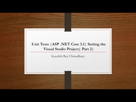 Unit Tests |ASP NET Core 3 1| Setting the Visual Studio Project| Part 2|