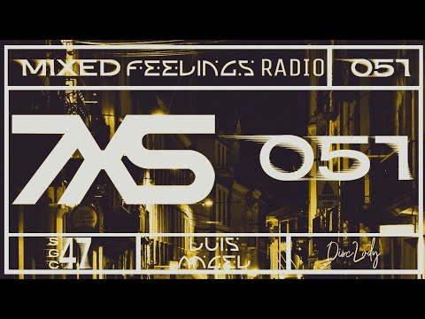 Mixed Feelings Radio (EP 051) - 7XS