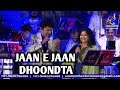 JAAN E JAAN DHOONDTA PHIR RAHA ALOK KATDARE MADHURA DATAR SIDDHARTH ENTERTAINERS