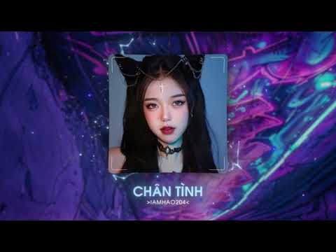 Chân Tình Remix - Lemon 2k Remix - Như Chưa Từng Có Giây Phút Lìa Xa Remix Tik Tok