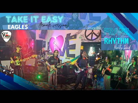 TAKE IT EASY_(Eagles) COVER By: FRANZ Rhythm Family Band