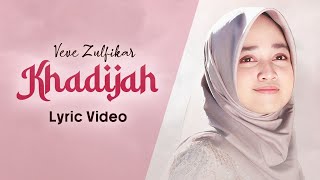 Download lagu VEVE ZULFIKAR - KHADIJAH ( Lyric Video ) mp3 Download lagu VEVE ZULFIKAR - KHADIJAH ( Lyric Video ) mp3