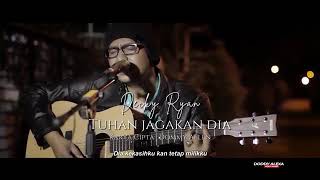 Download lagu Decky Ryan - Tuhan Jagakan Dia mp3
