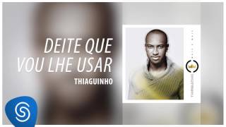 Deite que vou lhe usar Music Video