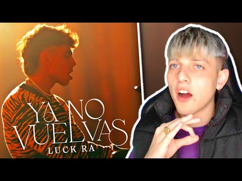 MUSICO REACCIONA a Luck Ra - YA NO VUELVAS