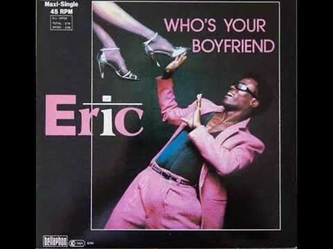 Eric - Who's Your Boyfriend (High Energy)