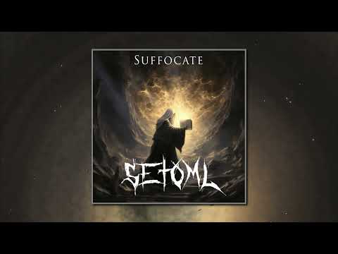 Setoml - Suffocate