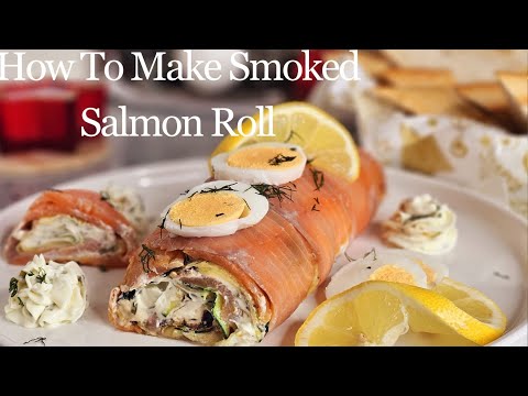 How To Make Smoked Salmon Roll: A Perfect Christmas Smoked Salmon Appetizer