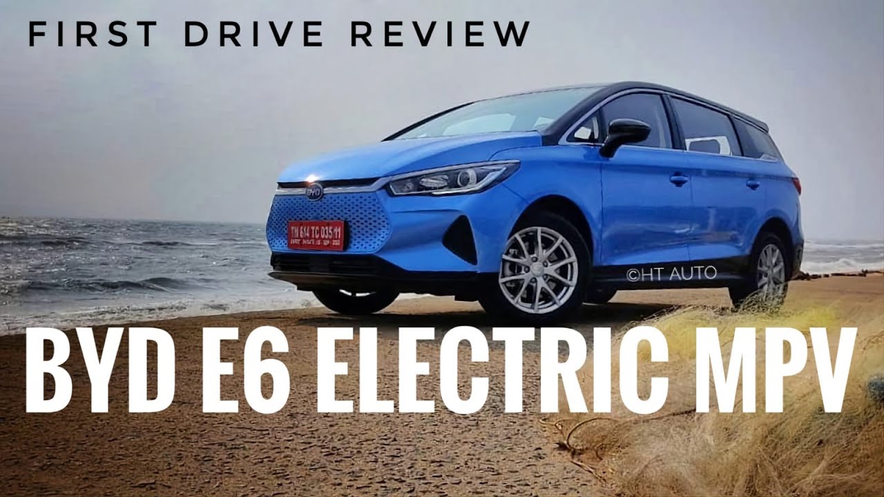 BYD e6 premium electric MPV: First Drive Review