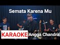 Semata Karenamu Karaoke Mario G Klau Version Angga Chandra Feat Himalaya Lirik Baru