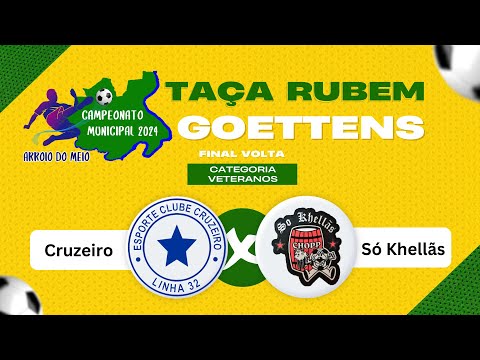 FINAL VETERANOS: CRUZEIRO x SÓ KHELLÃS
