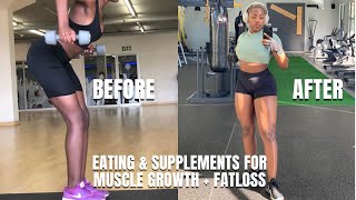 SUPPLEMENTS & WHAT TO EAT FOR MUSCLE GROWTH + FAT LOSS