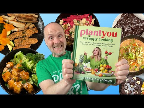 Plant You Scrappy Cooking Review: What I Eat in a Week | Carleigh Bodrug | Plant-Based WFPB