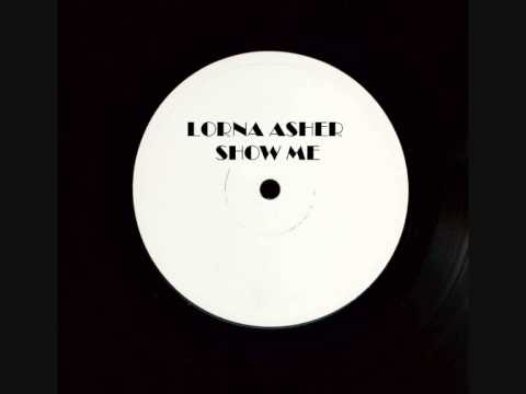 LORNA ASHER - SHOW ME