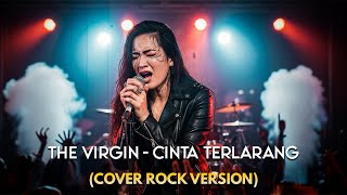 Download lagu The Virgin – Cinta Terlarang 🎸 Rock Version | AI Cover by Harum Cover mp3