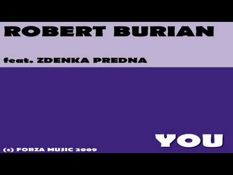 Robert Burian feat Zdenka Predna - You (Club Mix)