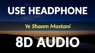 Ye Shaam Mastani (8D Audio) - Rajesh Khanna & 