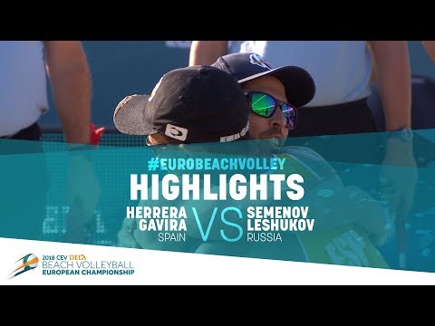 HERRERA/GAVIRA (ESP) vs SEMENOV/LESHUKOV (RUS) | Highlights | #EuroBeachVolley 2018