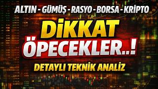 Altın - Gümüş - Rasyo - Borsa - Kripto Detaylı Teknik Analiz DİKKAT ÖPECEKLER..!