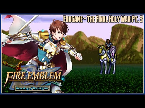 Fire Emblem 4: Genealogy of the Holy War Part 51 – Endgame: The Final Holy War Pt. 3