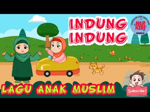 Lagu anak[INDUNG INDUNG]Lagu anak muslim