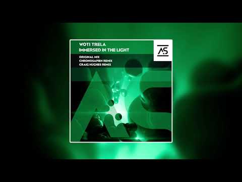 Woti Trela - Immersed In The Light (Original Mix) [OUT NOW]