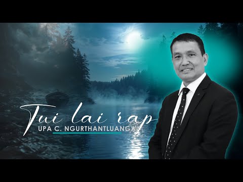 Tui lai Rap | UPA C  NGURTHANTLUANGA