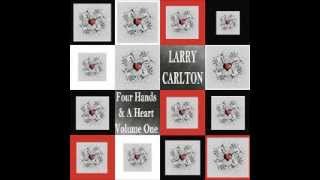Larry Carlton - Song For Katie (2012)
