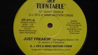 D.J. EFX & Mind Motion Crew - Just Freakin' (Def Megamix) 1988