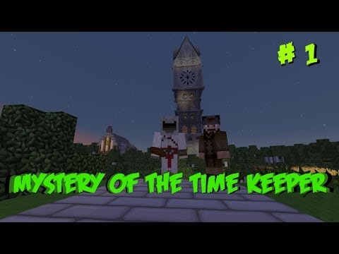 Mystery of the time keeper: episode 1!