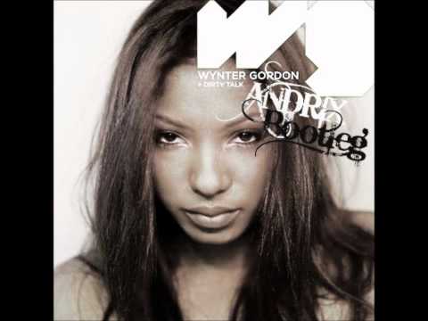 Wynter Gordon - Dirty Talk (Andrix Bootleg)