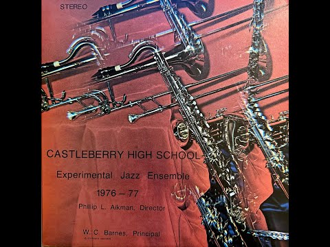 Castleberry High School Jazz Ensemble 1976-1977 (Featuring Bill Watrous in Live Concert) Full Album