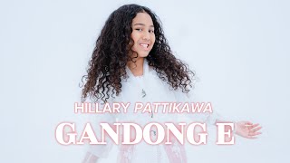 Download lagu HILLARY PATTIKAWA - GANDONG E mp3