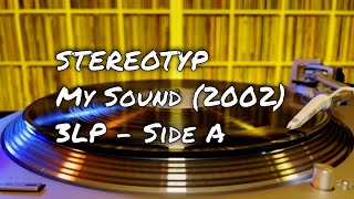 Stereotyp - My Sound (2002) 3LP - Side A